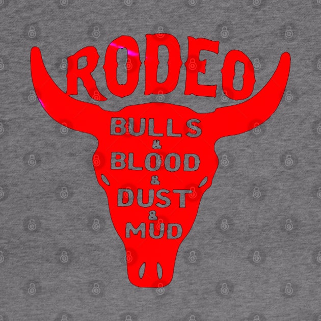 Rodeo Bulls and Blood and Dust and Mud by hopeakorentoart